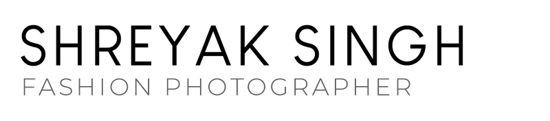Shreyak Singh — Fashion Photographer